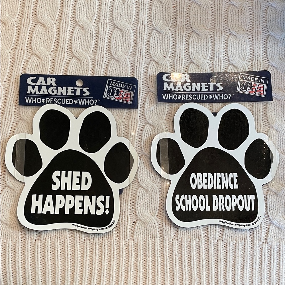 New Dog car magnets Lot of two “shed happens” & “obedience school dropout” pet